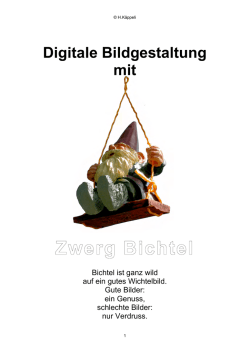 Digitale Bildgestaltung mit Zwerg Bichtel