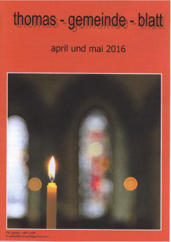 Gemeindeblatt April Mai 2016 - Evangelische Thomasgemeinde zu