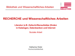 RECHERCHE und Wissenschaftliches Arbeiten