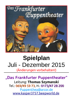 Spielplan Juli - Dezember 2015 - Das Frankfurter Puppentheater