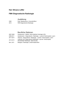 Herr Silvano L&ouml;ffel FMH Diagnostische Radiologie Ausbildung