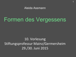 Vorlesung 10 Aleida Assmann "Formen des Vergessens"