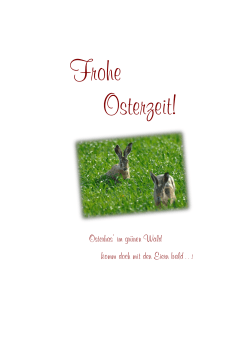 Osterhas` im grünen Wald komm doch mit den Eiern bald . . .!