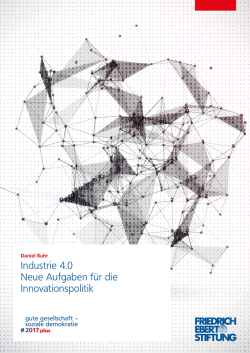 Industrie 4.0 : neue Aufgaben f&uuml;r die Innovationspolitik