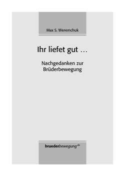 Ihr liefet gut - bruederbewegung.de