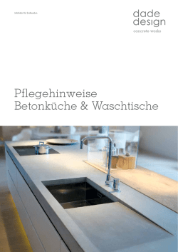 Pflegehinweise Betonk&uuml;che & Waschtische