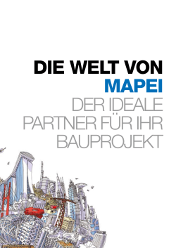 DIE WElt von MAPEI Der iDeale Partner für ihr BauProjekt