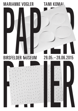 birsfelder museum tami komai 29.05.–28.06.2015 marianne vogler