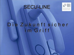SECU-LINE D ie Z ukunftsicherim G riff