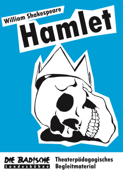 Begleitmaterial zu Hamlet - Die Badische Landesbühne