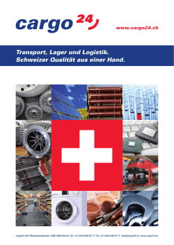 Transport, Lager und Logistik. Schweizer Qualität aus einer Hand.