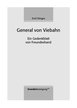General von Viebahn. Ein Gedenkblatt von Freundeshand