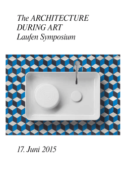 The ARCHITECTURE DURING ART Laufen Symposium 17. Juni 2015