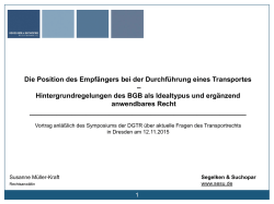 Die Position des Empfängers bei der Durchführung eines Transportes