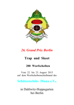 26. Grand Prix Berlin Trap und Skeet Schützenclubs Diana e.V.