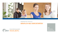 beruflich neu durchstarten! - SRH Berufsförderungswerk Heidelberg