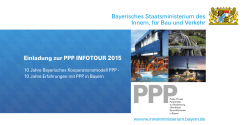 Einladung zur PPP INFOTOUR 2015 Bayerisches Staatsministerium