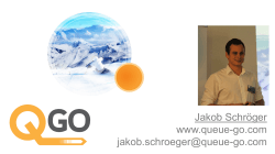 Jakob Schröger www.queue-go.com jakob.schroeger@queue