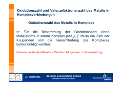 Für die Bestimmung der Oxidationszahl eines Metallatoms in einem