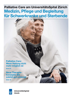 Palliative Care am USZ. Medizin, Pflege und Begleitung für