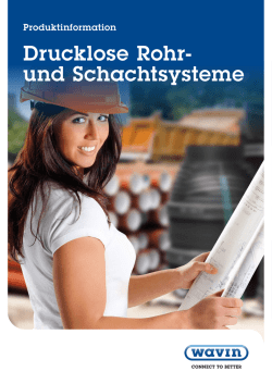 Produktinformation drucklose Rohr- und Schachtsysteme