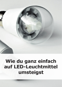 Wie du ganz einfach auf LED-Leuchtmittel umsteigst