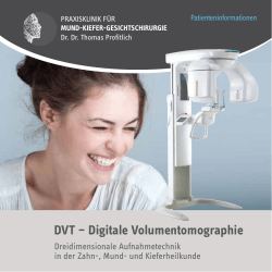DVT – Digitale Volumentomographie - und Gesichtschirurgie Dr. Dr