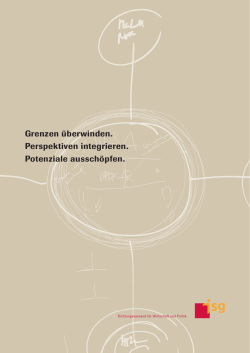 Grenzen &uuml;berwinden. Perspektiven integrieren. Potenziale
