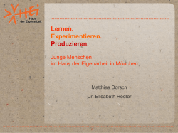 Lernen. Experimentieren. Produzieren.