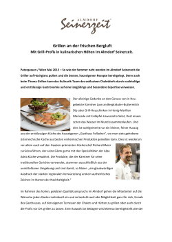 Almdorf Seinerzeit Kulinarik Grillen an der frischen Bergluft. Mit Grill
