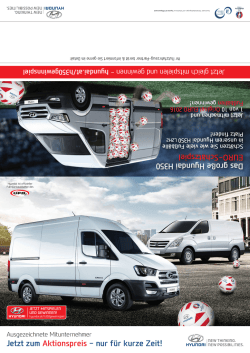 Jetzt zum Aktionspreis - nur f&uuml;r kurze Zeit! Das gro&szlig;e Hyundai H350