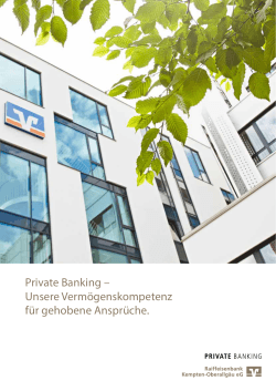 Private Banking – Unsere Vermögenskompetenz für gehobene