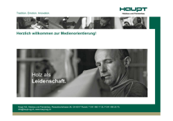 Holz als Leidenschaft.
