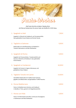 1. Spaghetti ai Aioli 7,90 € 2. Tagliolini ai Salmone 9,90 € 3