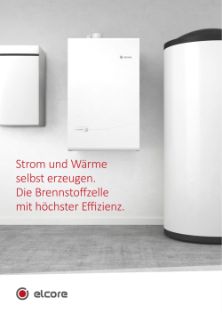 Strom und Wärme selbst erzeugen. Die Brennstoffzelle mit höchster