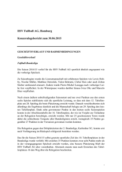 HSV Fu&szlig;ball AG, Hamburg Konzernlagebericht zum 30.06.2015