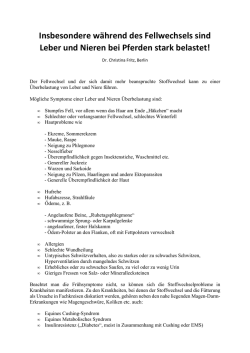 Insbesondere w&auml;hrend des Fellwechsels sind Leber und Nieren bei