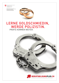 lerne goldschmiedin, werde polizistin.
