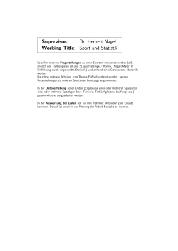 Supervisor: Dr. Herbert Nagel Working Title: Sport und Statistik