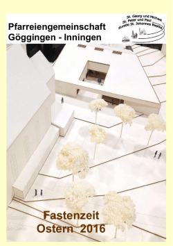 Pfarrbrief 2016 Ostern - Pfarreiengemeinschaft G&ouml;ggingen