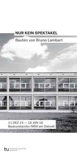 Vernissage: "Nur kein Spektakel. Bauten von Bruno Lambart"