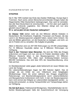 H U N G E R W I N T E R    4 6 SYNOPSIS Der 8. Mai 1945 markiert
