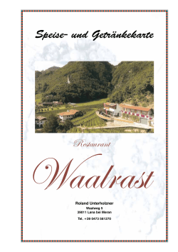 Speise- und Getränkekarte - Restaurant Waalrast Lana Südtirol