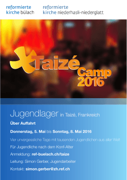 Flyer Taizé 2016 - Reformierte Kirchgemeinde Bülach