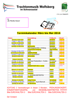 Terminkalender März bis Mai 2016 - Trachtenmusik Wolfsberg i. Schw.