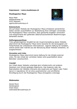 Impressum &oelig; www.musikmaya.ch Musikagentur Maya Maya Mast