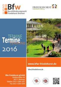 2016 Termine - Berufsförderungswerk Friedehorst