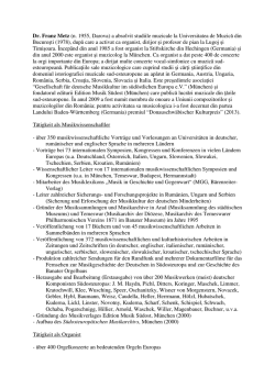 Dr. Franz Metz (n. 1955, Darova) a absolvit studiile muzicale la