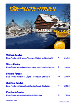 Walliser-Fondue Wurst-Fondue Früchte-Fondue Schnitzel