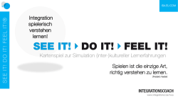 S E E IT ! D O IT ! F E E L IT !® Integration spielerisch verstehen
